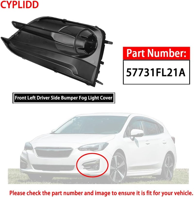 CYPLIDD Front Left Bumper Fog Light Cover Compatible with 2017 2018 2019 Subaru Impreza 2.0i Replace 57731FL21A (Driver Side) - Image 2
